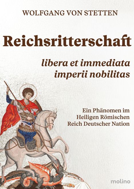 Text oben: "WOLFGANG VON STETTEN Reichsritterschaft libera et immediata imperii nobilitas". Illustration: Ritter auf Pferd kämpft gegen Drachen.