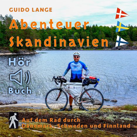 "GUYDO LANGE, Abenteuer Skandinavien, Hörbuch. Auf dem Rad durch Dänemark, Schweden und Finnland." Mann mit Fahrrad am See.