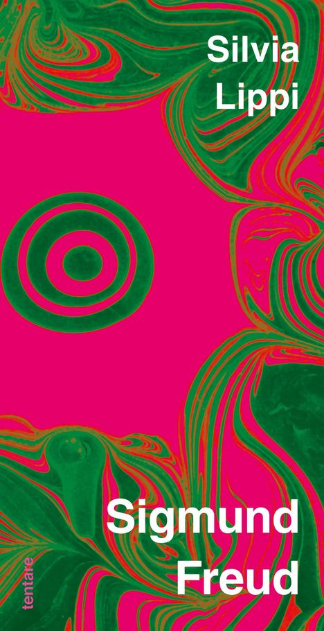 Text: "Silvia Lippi, Sigmund Freud, tentare". Abstrakte grüne Wirbel auf pinkem Hintergrund, psychedelisch.