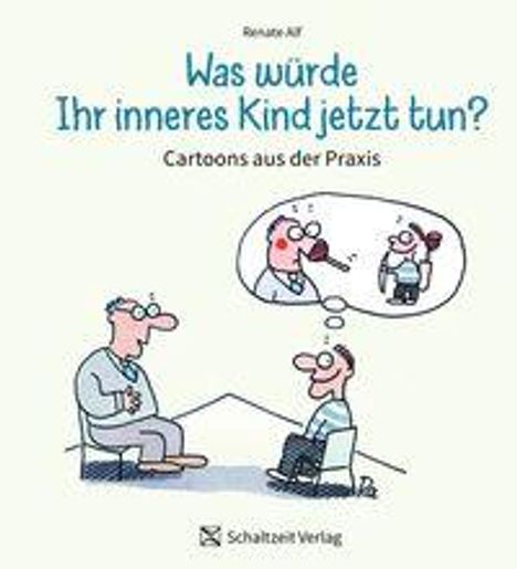 "Was würde Ihr inneres Kind jetzt tun? Cartoons aus der Praxis." Zwei Cartoonfiguren, einer denkt an sein jüngeres Selbst.