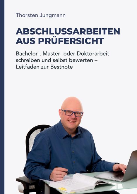 Thorsten Jungmann: Abschlussarbeiten aus Prüfersicht, Buch
