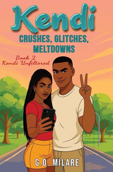 "Kendi: Crushes, Glitches, Meltdowns. Book 2: Kendi Unfiltered. G.O. Milare." Zwei Personen posieren für ein Selfie.