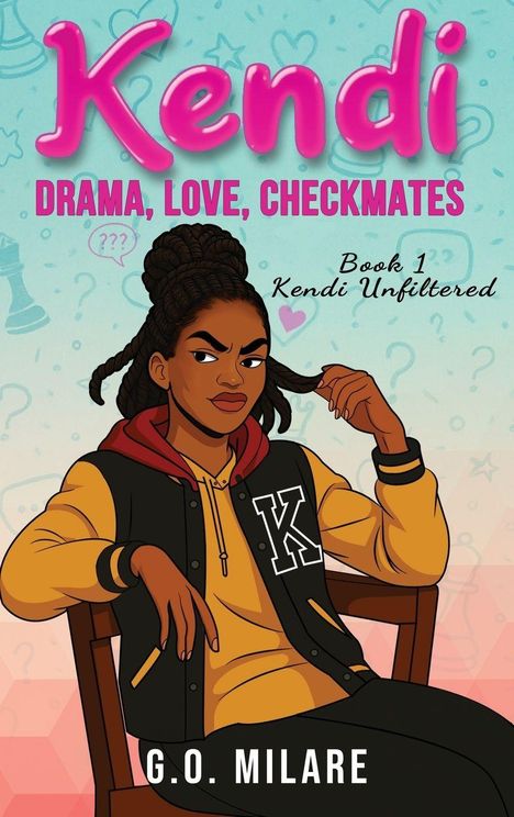 „Kendi: Drama, Love, Checkmates. Book 1 Kendi Unfiltered“. Illustration: Mädchen in Jacke mit „K“-Logo, skeptischer Blick.