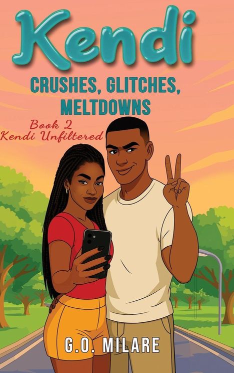"Kendi: Crushes, Glitches, Meltdowns. Book 2: Kendi Unfiltered. G.O. Milare. Illustration: Zwei Personen machen ein Selfie."