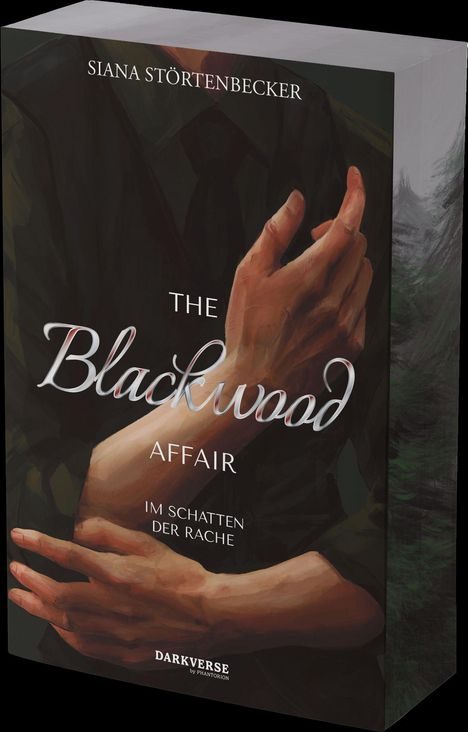 „THE BLACKWOOD AFFAIR: Im Schatten der Rache“ von Siana Störtenbecker. Illustration zeigt Hände und dunklen Hintergrund.