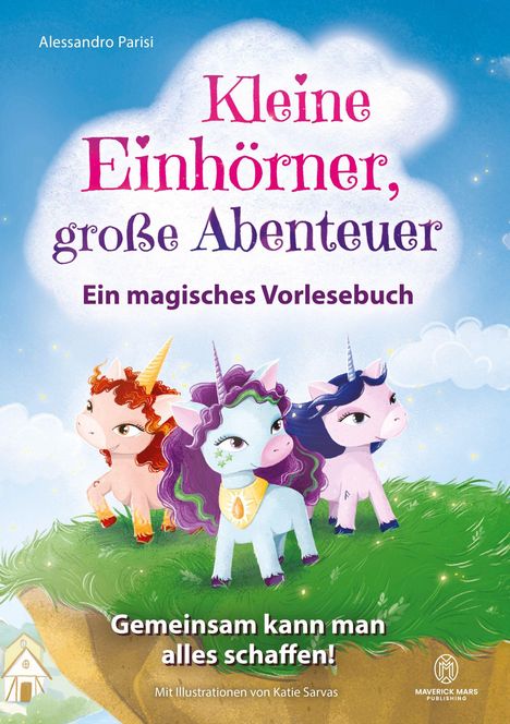 Alessandro Parisi: Kleine Einhörner, große Abenteuer - Ein magisches Vorlesebuch, Buch