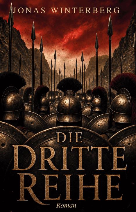 Oben: JONAS WINTERBERG. Unten: DIE DRITTE REIHE, Roman. Eine Armee in antiken Rüstungen vor dramatisch rotem Himmel.