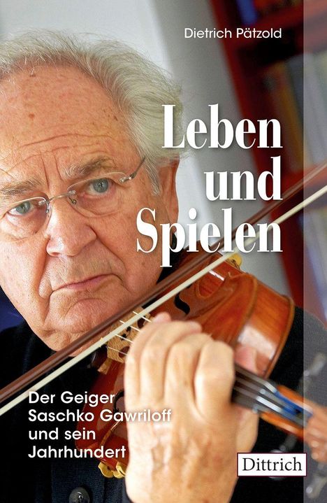 „Leben und Spielen“ von Dietrich Pätzold. Ein Geiger spielt konzentriert Geige. Verleger: Dittrich.