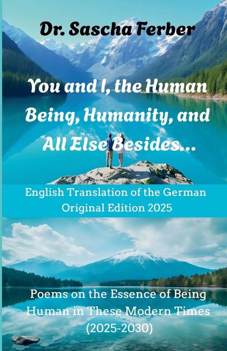 Buchtitel von Dr. Sascha Ferber: "You and I, the Human Being, Humanity, and All Else Besides…" mit einer Berglandschaft im Hintergrund.