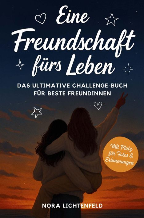 "Eine Freundschaft fürs Leben. Das ultimative Challenge-Buch für beste Freundinnen" steht vor Abendhimmel.