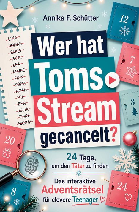 "Wer hat Toms Stream gecancelt?" Liste mit durchgestrichenen Namen, Adventskalender und Lupe mit Fingerabdruck.