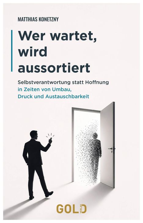 „Wer wartet, wird aussortiert“, Untertitel über Selbstverantwortung. Silhouette winkt jemandem an einer Tür zu.