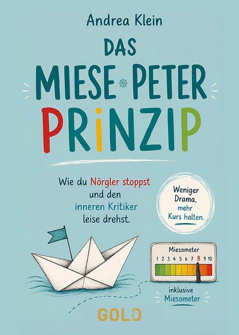 "Buchtitel: Das Miese Peter Prinzip von Andrea Klein. Papierboot auf Wasser, Miesometer mit Skala von 1-10, farbiges Design."