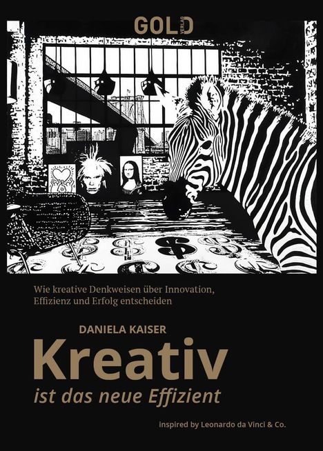 "Kreativ ist das neue Effizient" von Daniela Kaiser. Illustration: Ein Zebra, Mona Lisa und weitere Kunstwerke in einem Raum.