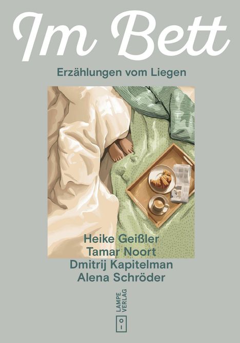 „Im Bett. Erzählungen vom Liegen.“ Namen: Heike Geißler, Tamar Noort, Dmitrij Kapitelman, Alena Schröder. Illustration zeigt Füße im Bett.