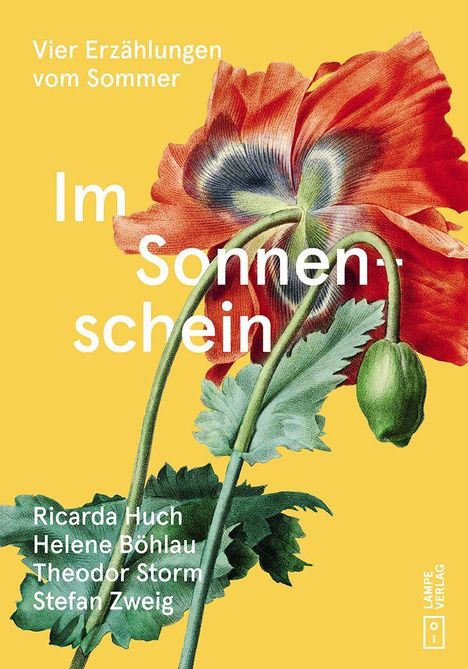 "Vier Erzählungen vom Sommer. Im Sonnenschein. Ricarda Huch, Helene Böhlau, Theodor Storm, Stefan Zweig." Illustration einer Mohnblume.