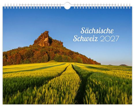 Text: "Sächsische Schweiz 2027". Ein Kalender mit einer Landschaft: ein Felsen über grünen Feldern im Sonnenlicht.