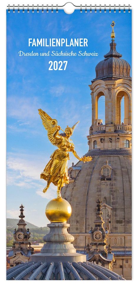 FAMILIENPLANER Dresden und Sächsische Schweiz 2027. Goldene Statue vor der Kuppel der Frauenkirche in Dresden.