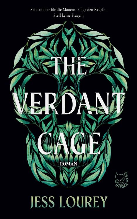 Text: "Sei dankbar für die Mauern. Folge den Regeln. Stell keine Fragen." "The Verdant Cage. Roman. Jess Lourey." grünes Blätterdesign.