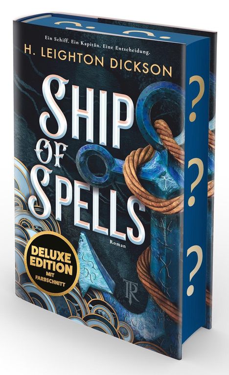 „Ein Schiff. Ein Kapitän. Eine Entscheidung.“ „Ship of Spells“. Deluxe Edition mit Farbschnitt. Ein Anker mit Seil.
