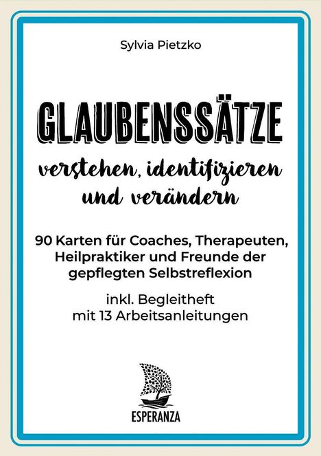 "GLAUBENSSÄTZE verstehen, identifizieren und verändern," 90 Karten, inkl. Begleitheft. Unten ein Baum-Logo von ESPERANZA.