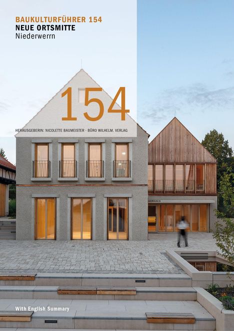 BAUKULTURFÜHRER 154, NEUE ORTSMITTE Niederwerrn. Ein moderner Gebäudekomplex mit großen Fenstern und neutralen Farben.