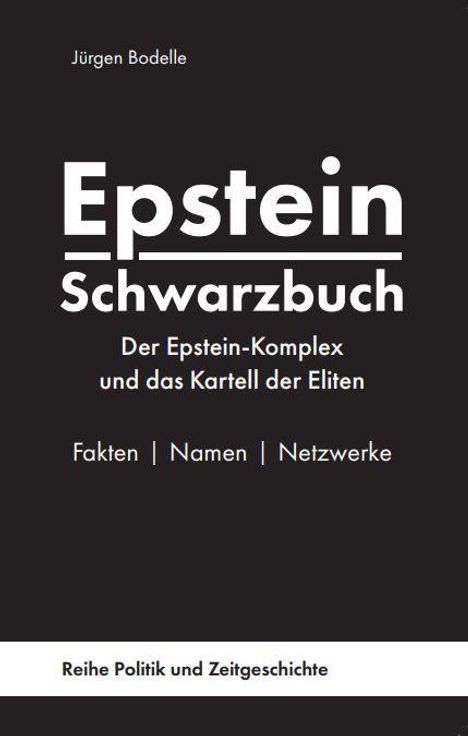 "Epstein Schwarzbuch: Der Epstein-Komplex und das Kartell der Eliten. Fakten | Namen | Netzwerke." Schwarzer Hintergrund.