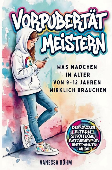 „VORPUBERTÄT MEISTERN. WAS MÄDCHEN IM ALTER VON 9-12 JAHREN WIRKLICH BRAUCHEN.“ Illustration: Mädchen mit Handy.