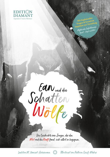 Texte: "Ean und die Schattenwölfe", "Die Geschichte vom Jungen, der den Mut und die Kraft fand, sich selbst zu begegnen." Illustration eines Jungen vor Schattenwölfen.