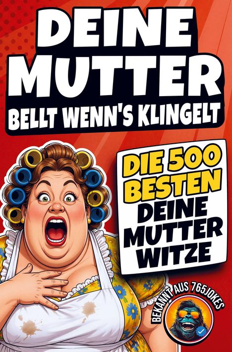 Text: "DEINE MUTTER BELLT WENN'S KLINGELT", "DIE 500 BESTEN DEINE MUTTER WITZE". Illustration: Frau mit Lockenwicklern, Schürze.