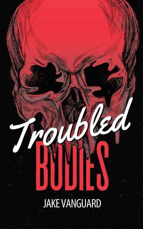 "Troubled Bodies", Jake Vanguard. Illustration eines roten Schädels vor schwarzem Hintergrund.