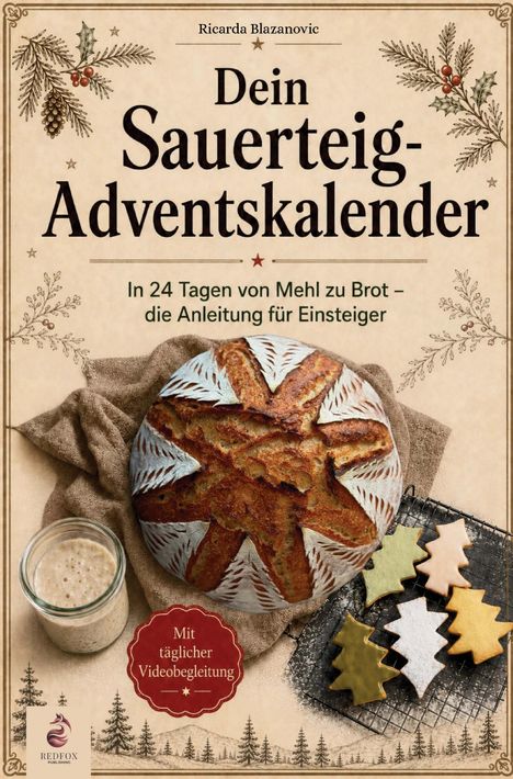 "Dein Sauerteig-Adventskalender" und "In 24 Tagen von Mehl zu Brot – Anleitung für Einsteiger". Brot und Baumkekse.