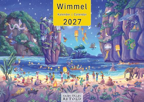 "Wimmel Kalender 2027" oben, "Fairy Tales Retold" unten. Lebendige Illustration mit Laternen, Tieren und Menschen am Strand.