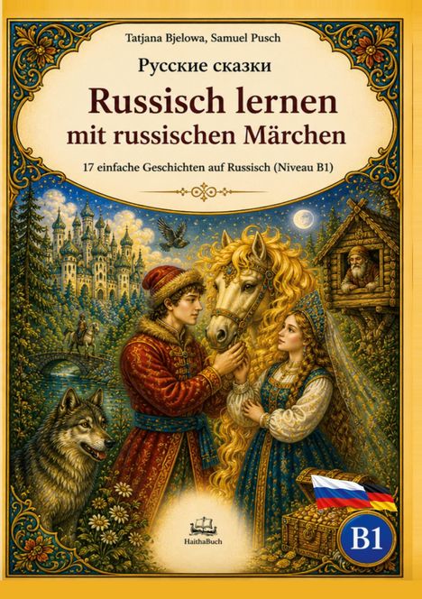 "Russisch lernen mit russischen Märchen, 17 einfache Geschichten auf Russisch (Niveau B1). Eine märchenhafte Szene."