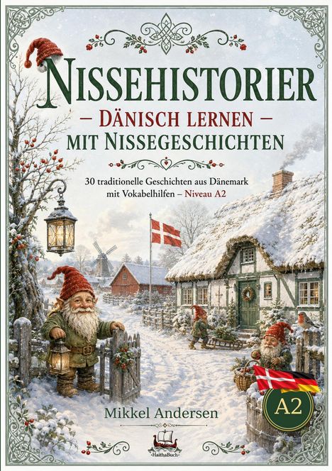 „Nissehistorier - Dänisch lernen - mit Nissegeschichten, 30 traditionelle Geschichten, Niveau A2.“ Winterliches Dorf mit Wichteln.