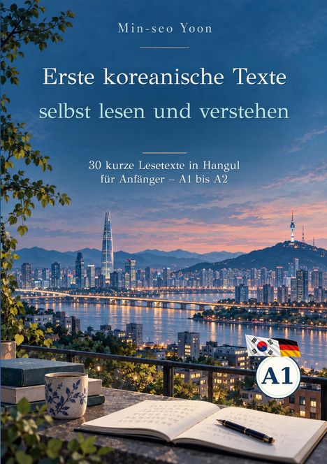 Buchtitel: "Erste koreanische Texte selbst lesen und verstehen". Stadtpanorama mit Fluss, Büchern und einer Teetasse im Vordergrund.
