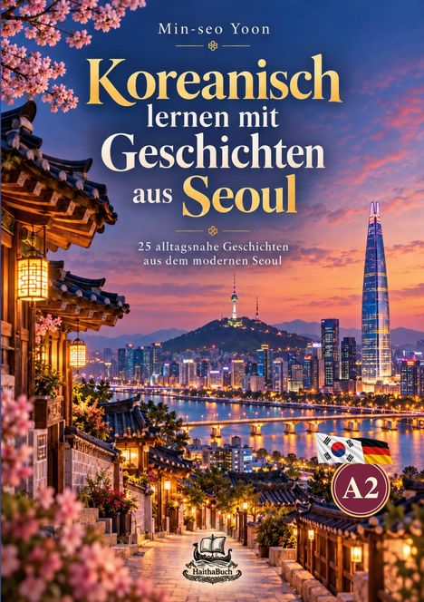 „Koreanisch lernen mit Geschichten aus Seoul“ mit Stadtlandschaft bei Sonnenuntergang, traditioneller Architektur und modernen Gebäuden.