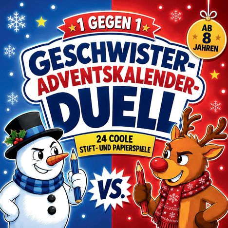 "1 GEGEN 1 GESCHWISTER-ADVENTSKALENDER-DUELL. Ab 8 Jahren. 24 coole Stift- und Papier­spiele." Ein Schneemann und Rentier im Duell.