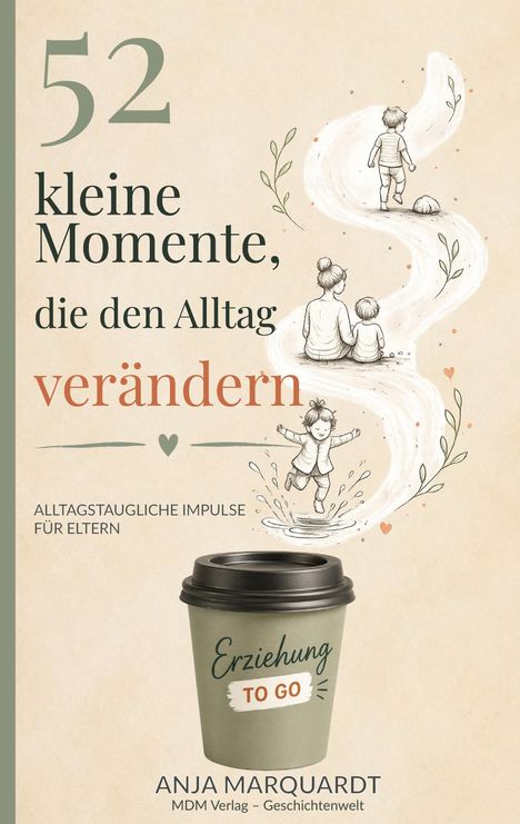 „52 kleine Momente, die den Alltag verändern.“ Illustration von Familienmomenten, Text auf Coffee-to-go-Becher.