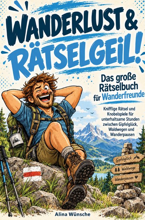 "Wanderlust & Rätselgeil! Das große Rätselbuch für Wanderfreunde" zeigt einen fröhlichen Wanderer in Berglandschaft.