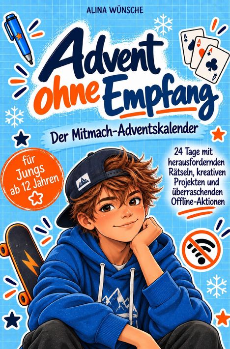 Titel: "Advent ohne Empfang", Mitmach-Adventskalender für Jungs ab 12, 24 Tage Rätsel und Projekte. Junge mit Skateboard.