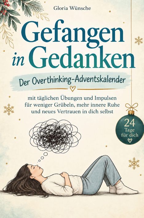 "Gefaangen in Gedanken", "Der Overthinking-Adventskalender". Frau liegt entspannt, denkt an komplexes Knäuel.