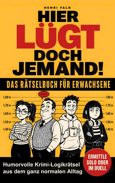 Titel: "Hier lügt doch jemand!". Darunter Comicfiguren vor einer Messlatte, mit Textblase und verschiedenen Gesichtsausdrücken.