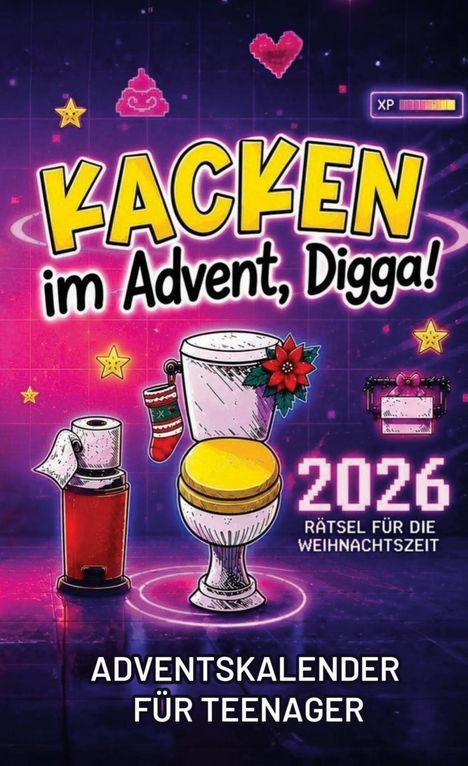 „KACKEN im Advent, Digga! 2026, Rätsel für die Weihnachtszeit. ADVENTSKALENDER FÜR TEENAGER.“ Illustration: Toilette, Deko.