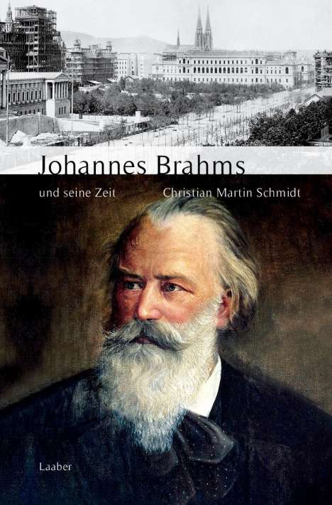 Christian Martin Schmidt: Große Komponisten und ihre Zeit. Johannes Brahms und seine Zeit, Buch