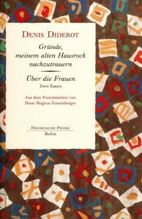 Denis Diderot: Gründe, meinem alten Hausrock nachzutrauern / Über die Frauen, Buch