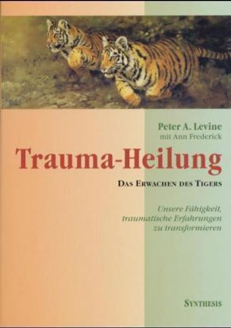 Peter A. Levine: Trauma-Heilung, Buch