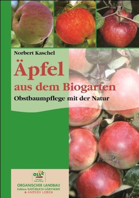 Norbert Kaschel: Kaschel, N: Äpfel aus dem Biogarten, Buch