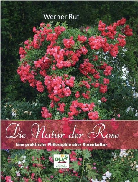 Werner Ruf: Die Natur der Rose, Buch