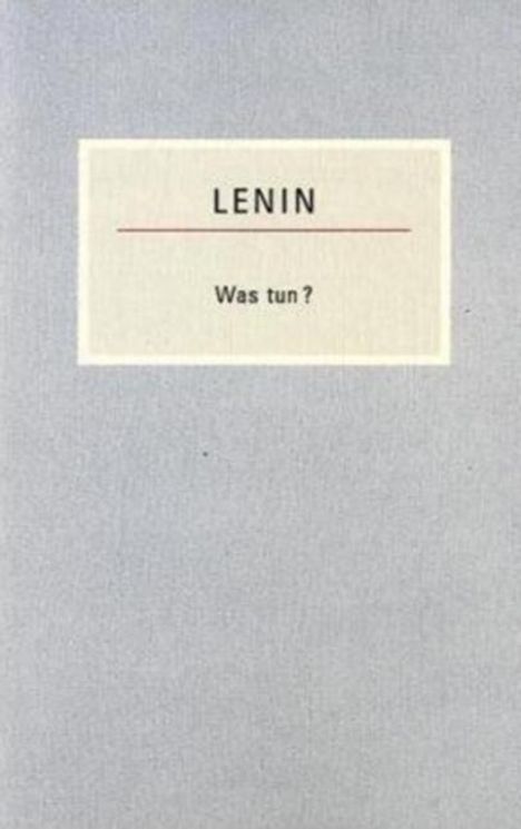 Wladimir I. Lenin: Was tun?, Buch
